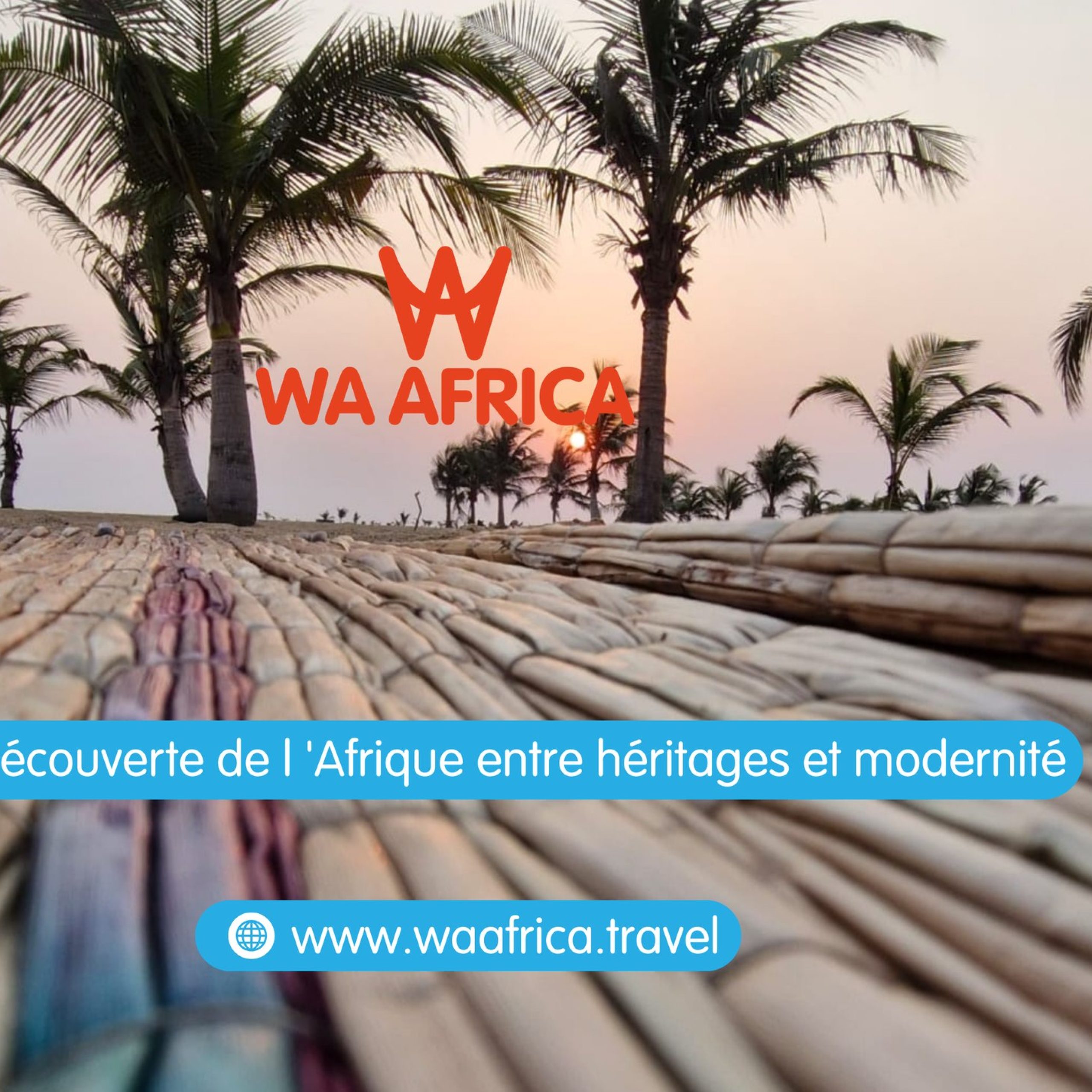 Wa Africa: Traveling Differently, Telling Africa’s Story Differently